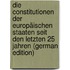 Die Constitutionen Der Europäischen Staaten Seit Den Letzten 25 Jahren (German Edition)