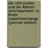 Die Reformation Und Die Älteren Reformparteien: In Ihrem Zusammenhange (German Edition)