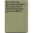 Die Schrift Bei Geisteskrankheiten: Eine Atlas Mit 81 Handschriftproben (German Edition)
