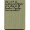 Die Schrift Bei Geisteskrankheiten: Eine Atlas Mit 81 Handschriftproben (German Edition) door Köster Rudolf