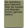 Die Wirbeltiere; Eine Übersicht Über Die Fossilen Und Lebenden Formen (German Edition) door Max Johannes Jaekel Otto