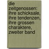 Die Zeitgenossen: Ihre Schicksale, Ihre Tendenzen, Ihre Grossen Charaktere, Zweiter Band door Karl Gutzkow