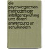 Die psychologischen Methoden der Intelligenzprüfung und deren Anwendung an Schulkindern