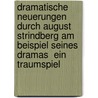 Dramatische Neuerungen Durch August Strindberg Am Beispiel Seines Dramas  Ein Traumspiel door Christine Binder