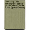 Dramaturgie Des Schauspiels: Lessing, Goethe, Schiller, Kleist. 9. Aufl (German Edition) door Alfred Bulthaupt Heinrich