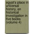 Egypt's Place in Universal History, an Historical Investigation in Five Books (Volume 4)