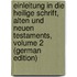 Einleitung in Die Heilige Schrift, Alten Und Neuen Testaments, Volume 2 (German Edition)