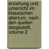 Erziehung Und Unterricht Im Klassischen Altertum: Nach Den Quellen Dargestellt, Volume 2 door Lorenz Grasberger