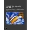 Fulham Old and New Volume 1; Being an Exhaustive History of the Ancient Parish of Fulham door National Endowment for the Arts