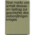 Fürst Moritz Von Anhalt-dessau : Ein Beitrag Zur Geschichte Des Siebenjährigen Krieges