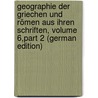 Geographie Der Griechen Und Römen Aus Ihren Schriften, Volume 6,part 2 (German Edition) door Mannert Konrad