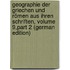 Geographie Der Griechen Und Römen Aus Ihren Schriften, Volume 9,part 2 (German Edition)