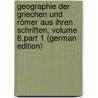 Geographie Der Griechen Und Römer Aus Ihren Schriften, Volume 6,part 1 (German Edition) door Mannert Konrad
