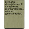 Germania: Vierteljahrsschrift Für Deutsche Alterthumskunde., Volume 11 (German Edition) by Jeitteles Adalbert
