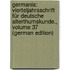 Germania: Vierteljahrsschrift Für Deutsche Alterthumskunde., Volume 37 (German Edition)