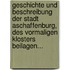 Geschichte Und Beschreibung Der Stadt Aschaffenburg, Des Vormaligen Klosters Beilagen...