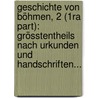 Geschichte Von Böhmen, 2 (1ra Part): Grösstentheils Nach Urkunden Und Handschriften... door Frantiãsek Palacky