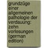 Grundzüge Einer Allgemeinen Pathologie Der Verdauung: Zehn Vorlesungen (German Edition)