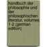 Handbuch Der Philosophie Und Der Philosophischen Literatur, Volumes 1-2 (German Edition)