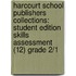 Harcourt School Publishers Collections: Student Edition Skills Assessment (12) Grade 2/1