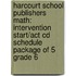 Harcourt School Publishers Math: Intervention Start/act Cd Schedule Package Of 5 Grade 6