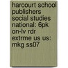 Harcourt School Publishers Social Studies National: 6pk On-lv Rdr Extrme Us Us: Mkg Ss07 door Hsp