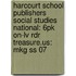Harcourt School Publishers Social Studies National: 6pk On-lv Rdr Treasure.us: Mkg Ss 07