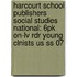 Harcourt School Publishers Social Studies National: 6pk On-lv Rdr Young Clnists Us Ss 07