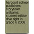 Harcourt School Publishers Storytown Alabama: Student Edition Dive Right In Grade 6 2008