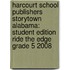 Harcourt School Publishers Storytown Alabama: Student Edition Ride The Edge Grade 5 2008