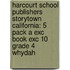 Harcourt School Publishers Storytown California: 5 Pack A Exc Book Exc 10 Grade 4 Whydah