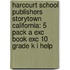 Harcourt School Publishers Storytown California: 5 Pack A Exc Book Exc 10 Grade K I Help