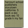 Harcourt School Publishers Storytown California: 5 Pack A Exc Book Exc 10 Grade K My Fan door Hsp