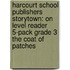 Harcourt School Publishers Storytown: On Level Reader 5-Pack Grade 3 The Coat Of Patches