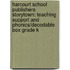 Harcourt School Publishers Storytown: Teaching Support and Phonics/Decodable Box Grade K