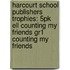 Harcourt School Publishers Trophies: 5Pk Ell Counting My Friends Gr1 Counting My Friends