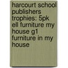 Harcourt School Publishers Trophies: 5Pk Ell Furniture My House G1 Furniture In My House door Hsp