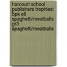 Harcourt School Publishers Trophies: 5Pk Ell Spaghetti/Meatballs Gr3 Spaghetti/Meatballs door Hsp