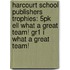 Harcourt School Publishers Trophies: 5Pk Ell What A Great Team! Gr1 I What A Great Team!