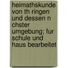 Heimathskunde Von Th Ringen Und Dessen N Chster Umgebung; Fur Schule Und Haus Bearbeitet door J.C. Kronfeld