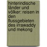 Hinterindische Länder Und Völker: Reisen In Den Flussgebieten Des Irrawaddy Und Mekong door Friedrich Von Hellwald