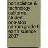 Holt Science & Technology California: Student One-Stop Cd-Rom Grade 6 Earth Science 2007 door Winston