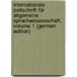 Internationale Zeitschrift Für Allgemeine Sprachwissenschaft, Volume 1 (German Edition)