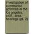 Investigation Of Communist Activities In The Los Angeles, Calif., Area. Hearings (pt. 2)