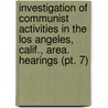 Investigation Of Communist Activities In The Los Angeles, Calif., Area. Hearings (pt. 7) door United States Congress Activities