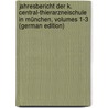 Jahresbericht Der K. Central-Thierarzneischule in München, Volumes 1-3 (German Edition) door Central-Thierarzneischule Munich