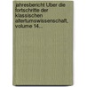 Jahresbericht Über Die Fortschritte Der Klassischen Altertumswissenschaft, Volume 14... by Iwan Philipp Eduard Müller