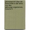 Jahresbericht Über Die Fortschritte in Der Lehre Von Den Gährungs-Organismen, Volume 3 door Alfred Koch