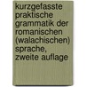 Kurzgefasste Praktische Grammatik der Romanischen (walachischen) Sprache, zweite Auflage door Theoktist Schoimul