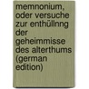 Memnonium, Oder Versuche Zur Enthüllnng Der Geheimmisse Des Alterthums (German Edition) by Victor Lebrecht Plessing Friedrich